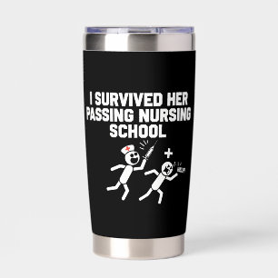 I Survived Her Passing Nursing School Nurse Insulated Tumbler