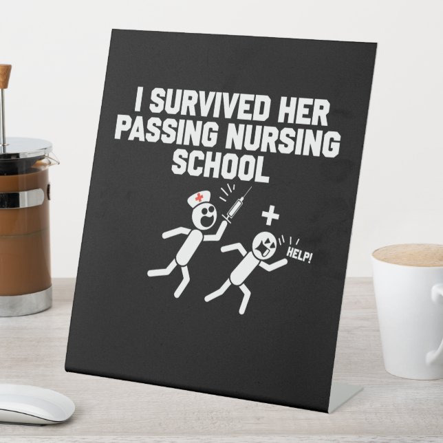I Survived Her Passing Nursing School Nurse Pedestal Sign (In SItu)