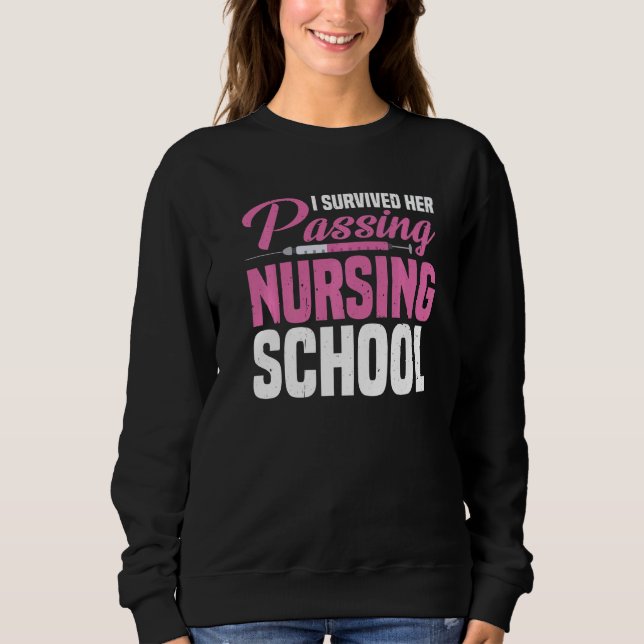 I Survived Her Passing Nursing School Sweatshirt (Front)