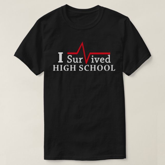I Survived High School T-Shirt (Design Front)