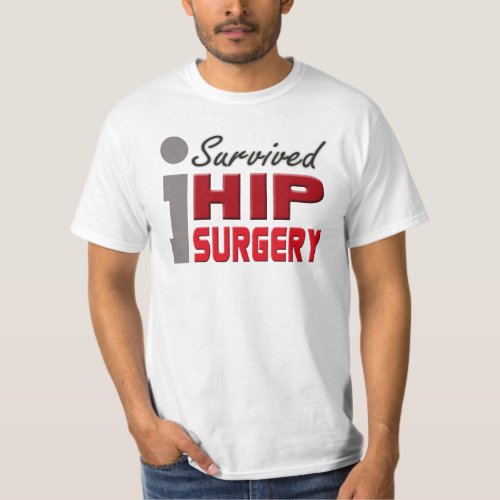 I Survived Hip Surgery Shirt