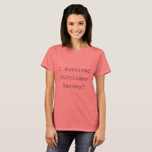 I survived Hurricane Harvey simple lettering T-Shirt