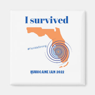 I Survived Hurricane Ian 2022 Florida Strong Magnet