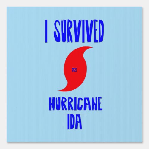 I Survived Hurricane Ida Sign