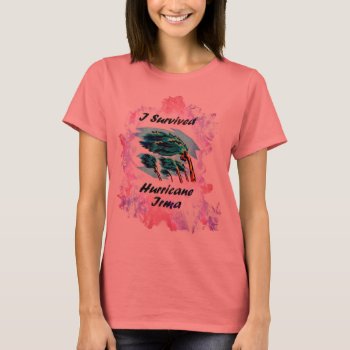 I Survived Hurricane Irma T-shirt by Kathys_Gallery at Zazzle