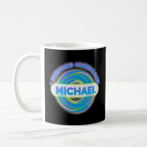 I Survived Hurricane Michael  Coffee Mug