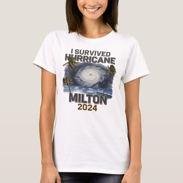 I Survived Hurricane Milton Florida October 2024 T-Shirt (Front)