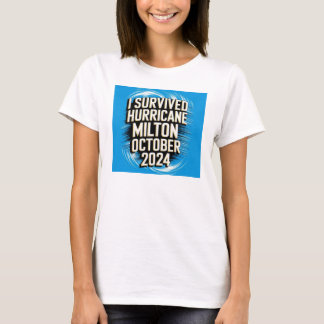 I Survived Hurricane Milton October 2024 T-Shirt