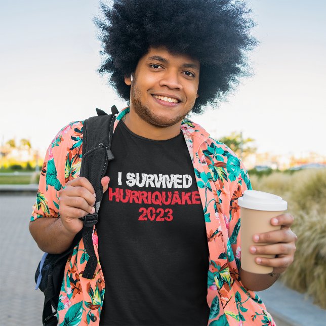 I Survived Hurriquake 2023 T-Shirt (Creator Uploaded)