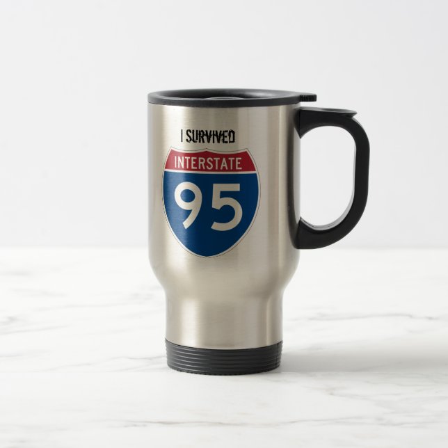 I Survived I-95 Stainless Steel Travel Mug (Right)