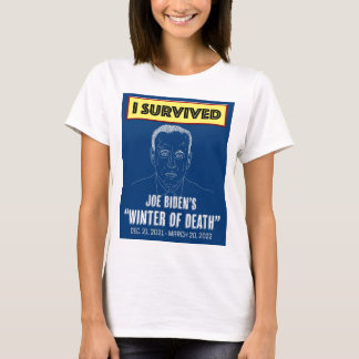 I Survived Joe Biden's Winter of Death T-Shirt