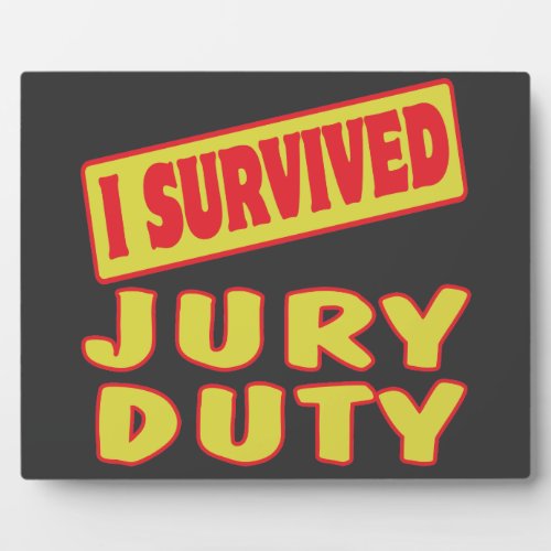 I SURVIVED JURY DUTY PLAQUE