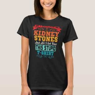 I Survived Kidney Stones Removal Surgery Survivor T-Shirt