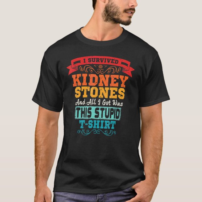 I Survived Kidney Stones Removal Surgery Survivor T-Shirt (Front)