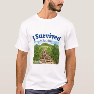 I Survived Koko Head Crater Hike, Hawaii T-Shirt