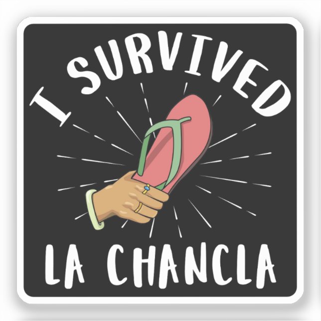 I Survived La Chancla Funny Mexican Mother Joke Sticker (Front)