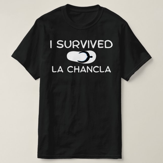 I Survived La Chancla, Funny T shirt Mexican Mom,  (Design Front)