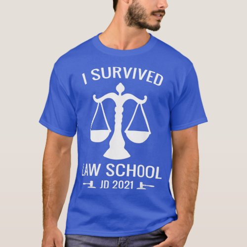 I Survived Law School JD 2021 Law School T_Shirt