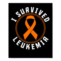 I Survived Leukemia Awareness Support Poster