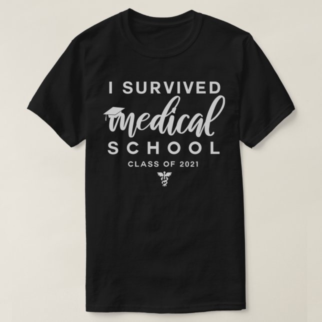 I survived medical school 2021 doctor MD graduatio T-Shirt (Design Front)