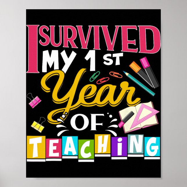 I Survived My 1st Year Of Teaching New Teacher Gif Poster (Front)