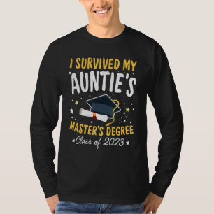 I Survived My Auntie's Master's Degree Happy 2023 T-Shirt