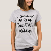 I Survived My Daughter's Wedding Bride To Be Funny