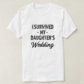 I survived my daughter's wedding funny mens shirt