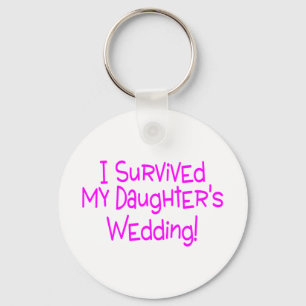 I Survived My Daughters Wedding Pink Keychain