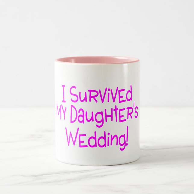 I Survived My Daughters Wedding Pink Two-Tone Coffee Mug (Center)