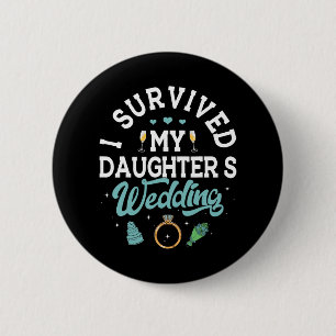 I Survived My Daughter's Wedding Shirt Parents Of Button