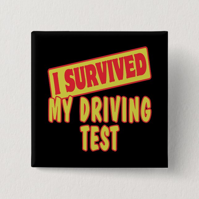 I SURVIVED MY DRIVING TEST PINBACK BUTTON (Front)