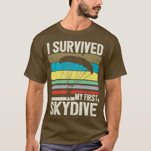 I survived my first skydive  1  T_Shirt