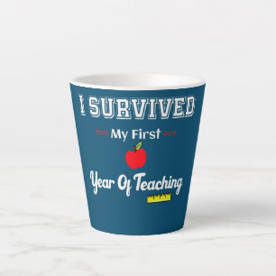 I Survived My First Year Of Teaching Design s Latte Mug