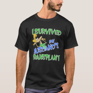 I Survived My Husband s Transplant Wife Caregiver T-Shirt