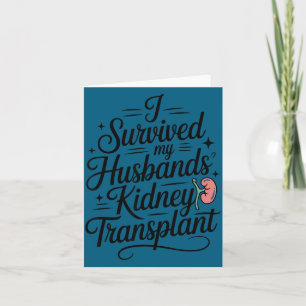 I survived my husbands kidney transplant Artwork Card