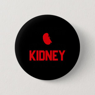 I Survived My Husband's Kidney Transplant, New Kid Button