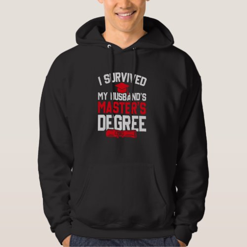 I Survived My Husbands Masters Degree Funny Gra Hoodie