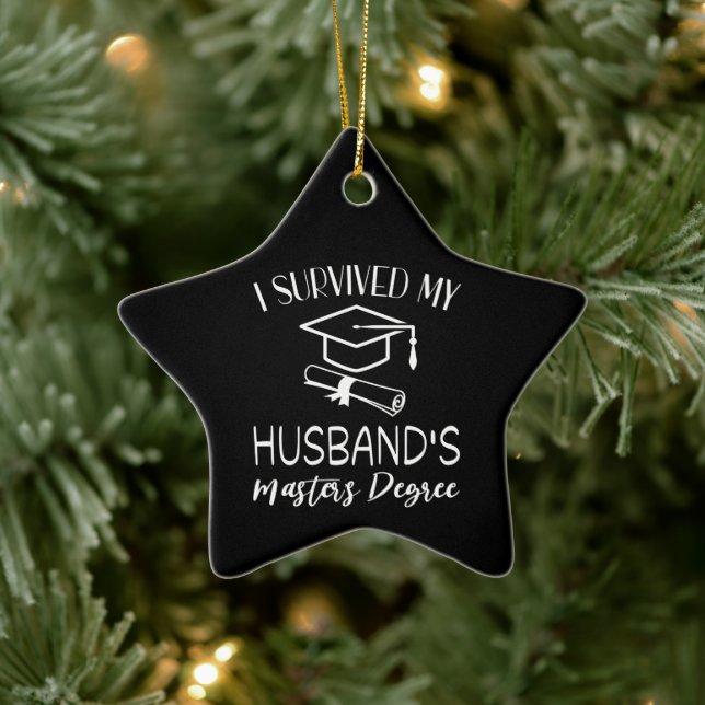 I survived my husbands masters degree graduation ceramic ornament (Tree)