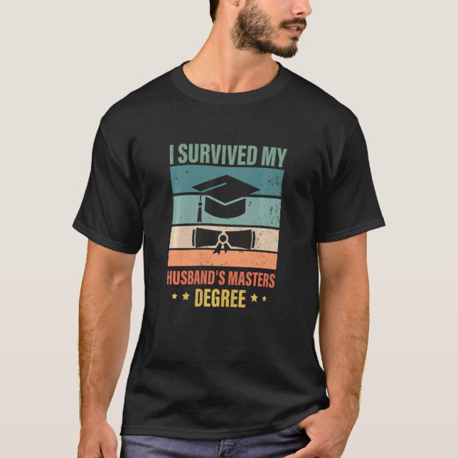 i survived my husbands masters degree senior gifts T-Shirt (Front)