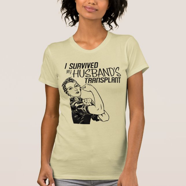 I Survived My Husband's Transplant Funny Caregiver T-Shirt (Front)