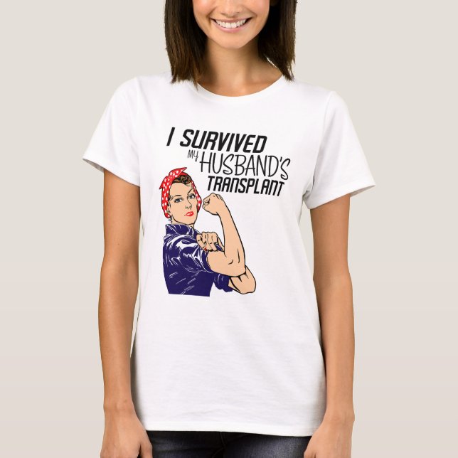 I Survived My Husband's Transplant Funny Caregiver T-Shirt (Front)