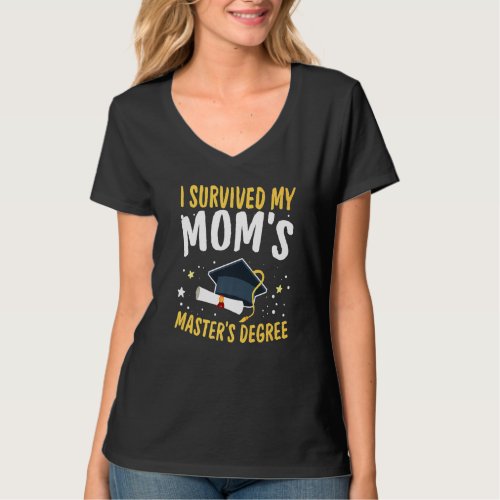 I Survived My Moms Masters Degree Happy Senior 2 T_Shirt