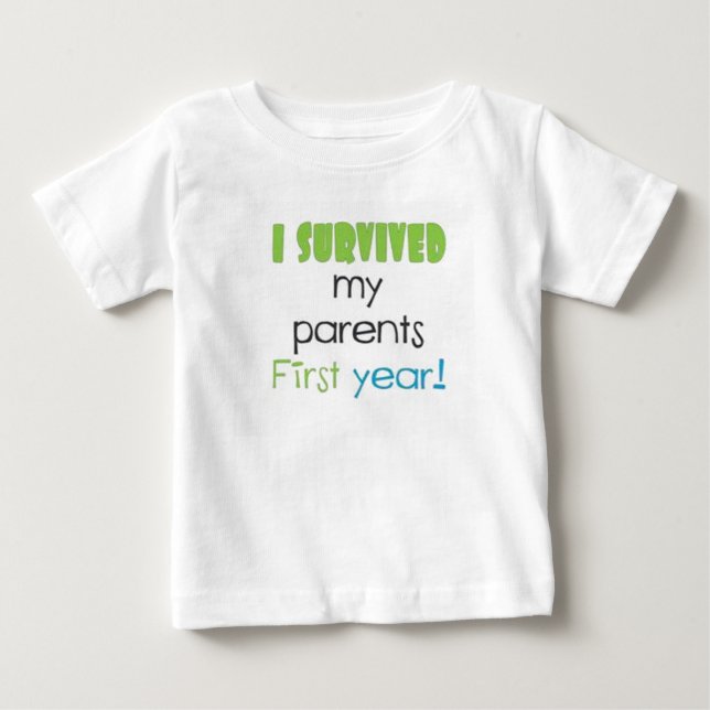 I survived my parents first year  baby T-Shirt (Front)