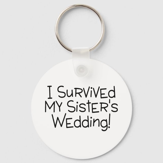 I Survived My Sister's Wedding Black Keychain (Front)