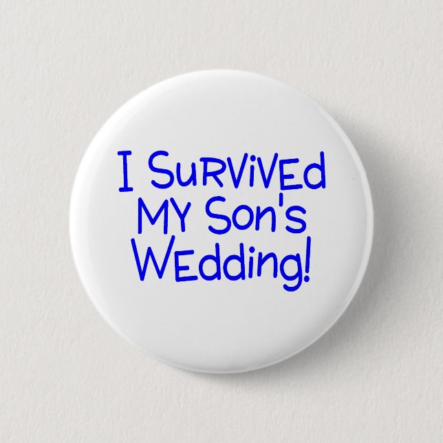 I Survived My Sons Wedding Blue Pinback Button (Front)