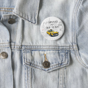 I Survived My Trip To Nyc (Custom All Text) Button