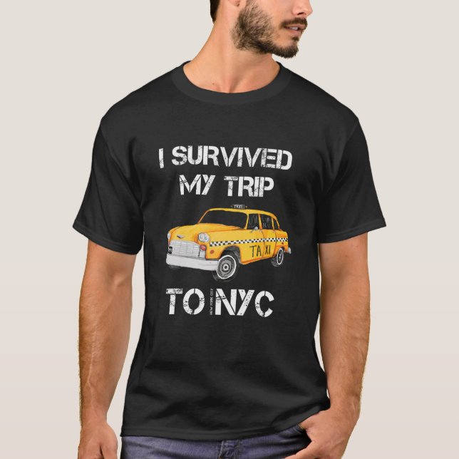 I Survived My Trip To NYC Funny T-Shirt (Front)