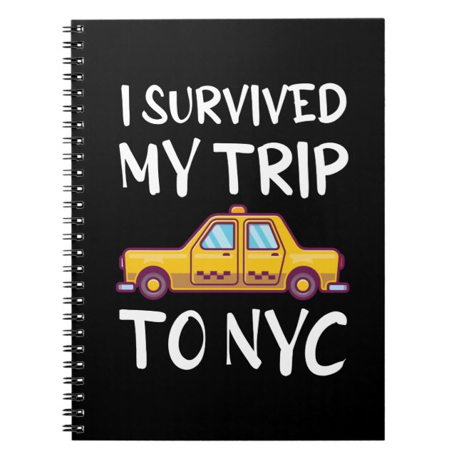 I Survived My Trip To NYC Notebook (Front)