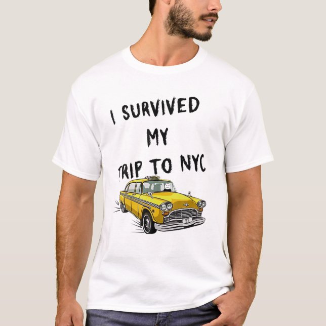 I Survived My Trip To NYC T-Shirt (Front)